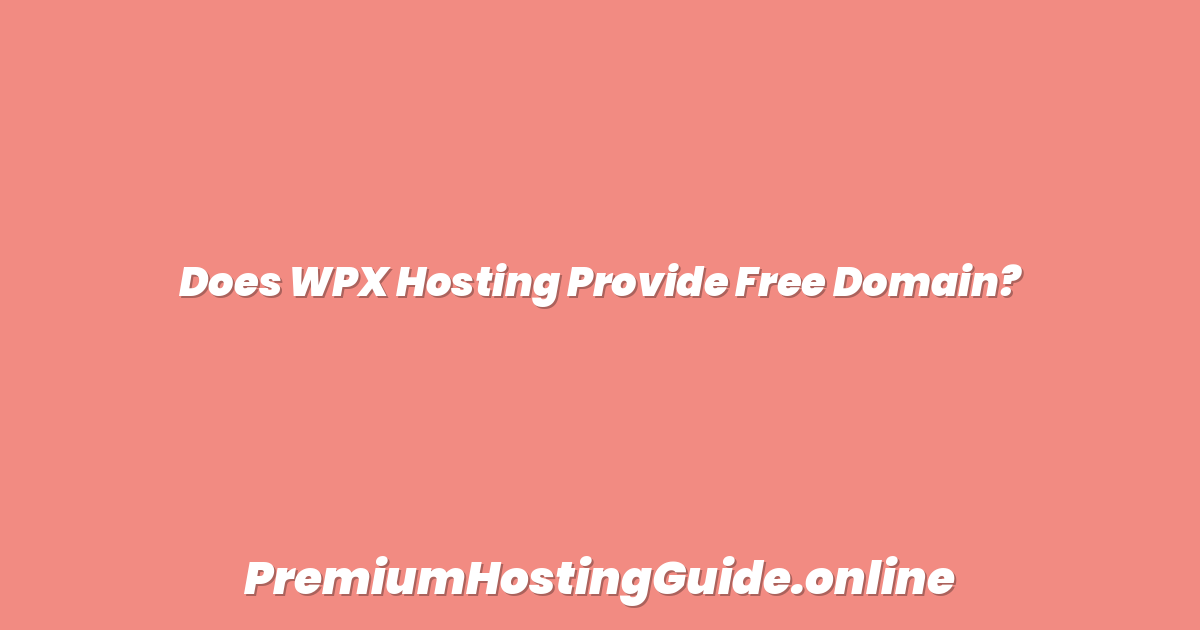 Does WPX Hosting Provide Free Domain?